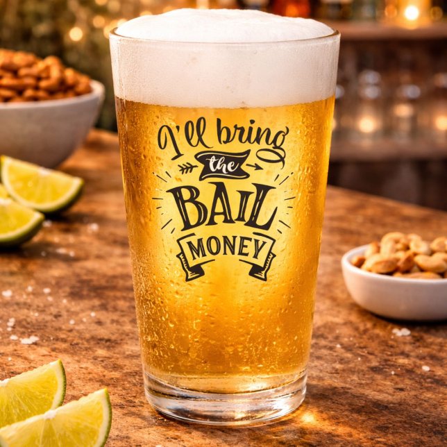 Funny Ill Bring the Bail Money Glass (Creator Uploaded)