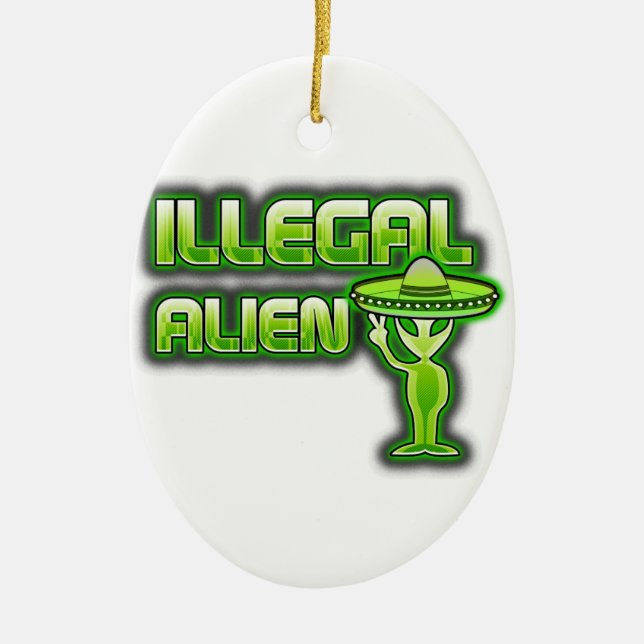 Funny Illegal Alien Ceramic Ornament (Front)
