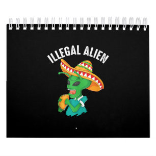 Funny Illegal Alien Cool Mexican Eating Taco Food Calendar