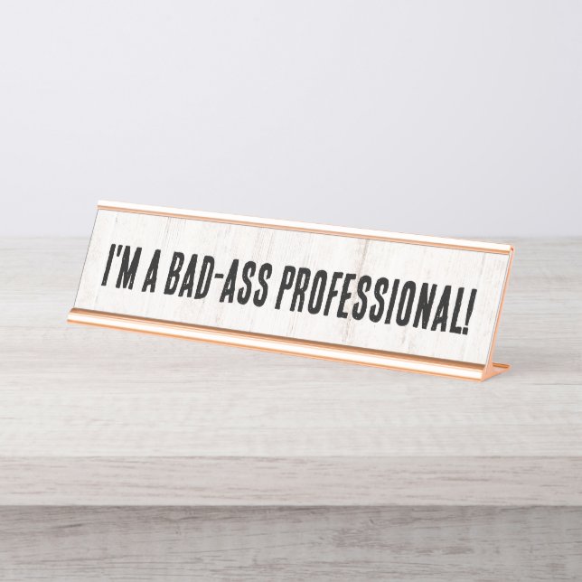 Funny I'm A Bad-Ass Professional Name Plate (Front)