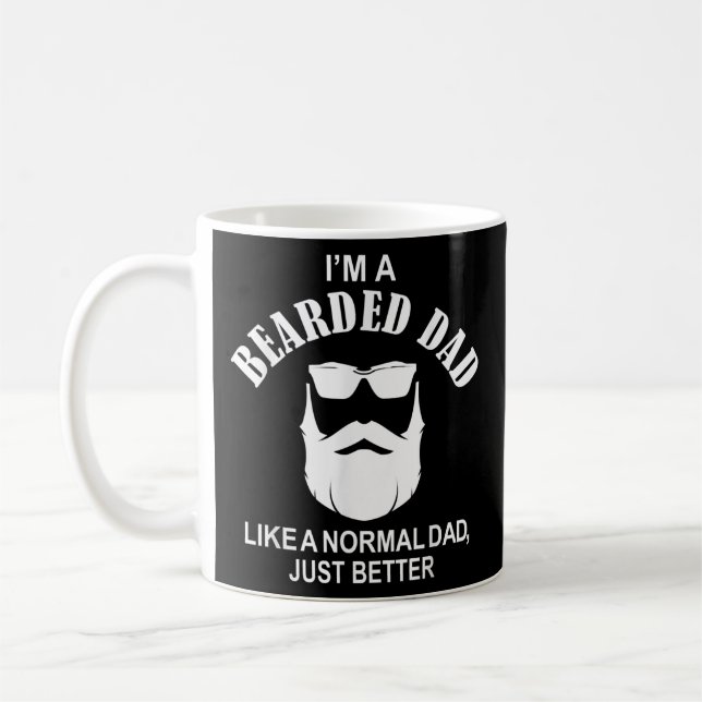 Funny I'm A Bearded Dad Like A Normal Dad Just Coffee Mug (Left)