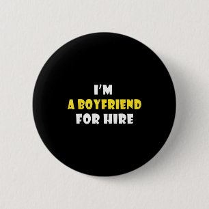 Funny I'm A Boyfriend For Hire Quote Valentine's D 2 Inch Round Button