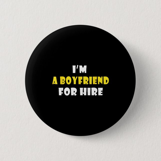 Funny I'm A Boyfriend For Hire Quote Valentine's D 2 Inch Round Button (Front)