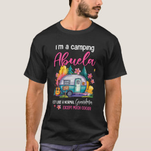 Funny I'm A Camping Abuela Camper Campfire Camping T-Shirt