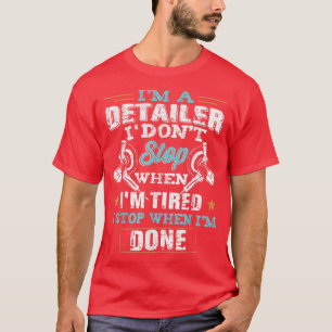 Funny Im A Detailer Professional Auto Car Detailin T-Shirt
