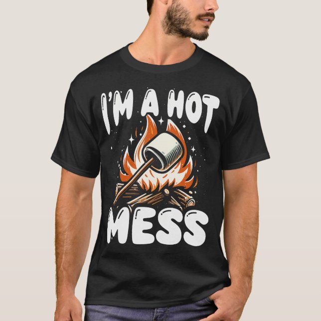 Funny I'M A Hot Toasted Mess Fall Camping Smores M T-Shirt (Front)