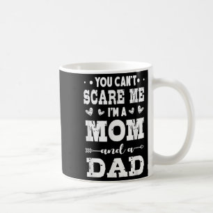 Funny I'm A Mom And A Dad Single Mom Coffee Mug