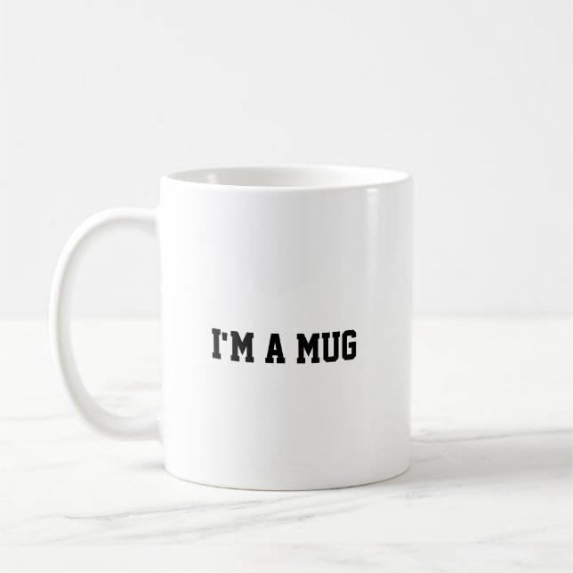 Funny I'm a mug, Mug (Left)