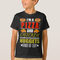 Funny I'm A Pizza And Chicken Nuggets Chicken Nugg