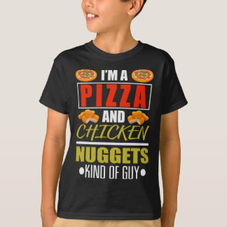 Funny I'm A Pizza And Chicken Nuggets Chicken Nugg T-Shirt