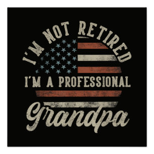Funny "I'm A Professional Grandpa" Retirement Poster
