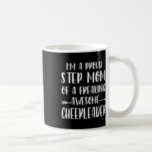 Funny I'm A Proud Cheer Step Mom Of A Cheerleader  Coffee Mug