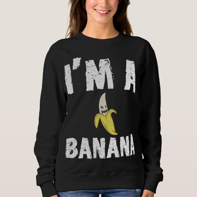 Funny I'm A Scary Banana Sweatshirt (Front)