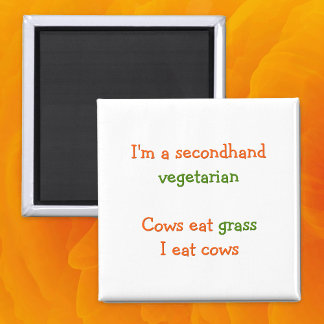 Funny I'm A Secondhand Vegetarian Fridge Magnet
