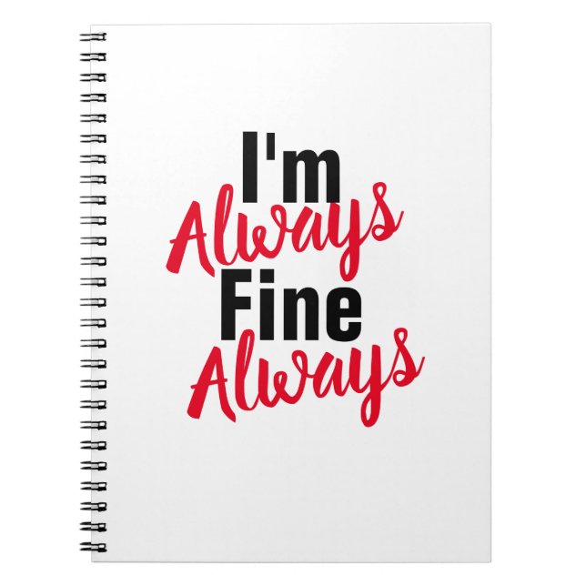 Funny "I'm Always Fine Always" Gratitude Notebook (Front)