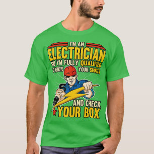 Funny Im An Electrician Electrical Wire Wiring Ins T-Shirt
