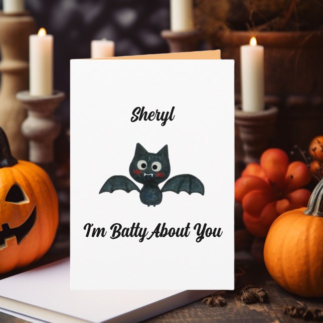 Funny I'm Batty About You Halloween Bat with Name Card (Creator Uploaded)