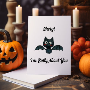 Funny I'm Batty About You Halloween Bat with Name Holiday Card