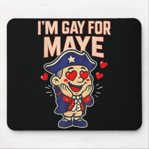 Funny I'm Gay For Maye  Mouse Pad