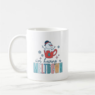 Funny I'm Having A Meltdown Cute Snowman Coffee Mug