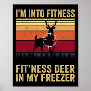 Funny I'm Into Fitness Fitness Deer In My Freezer  Poster