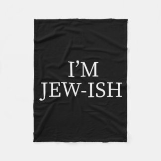 Funny Im Jew-Ish Jewish Fleece Blanket