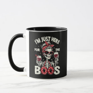 Funny I'm Just Here for The Boos Skeleton Mug