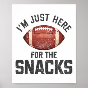 Funny I'm Just Here For The Snacks Footll 2  Poster