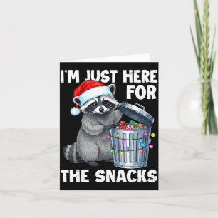 Funny I'm Just Here For The Snacks Raccoon Christm Card