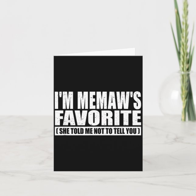 Funny I'm Memaw's Favorite For Birthday Anniversar Card (Front)