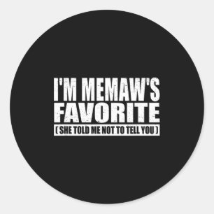 Funny I'm Memaw's Favorite For Birthday Anniversar Classic Round Sticker