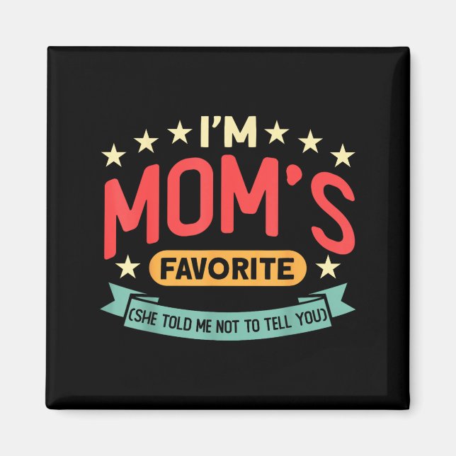 Funny I'm Mom's Favorite Son Daughter In Law Favor Magnet (Front)