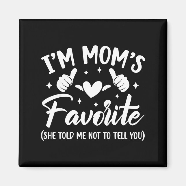 Funny I'm Mom's Favorite Son Daughter In Law Favor Magnet (Front)