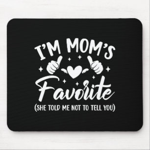 Funny I'm Mom's Favorite Son Daughter In Law Favor Mouse Pad