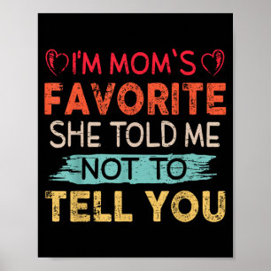 Funny I'm Mom's Favorite Son Daughter In Law Favor Poster