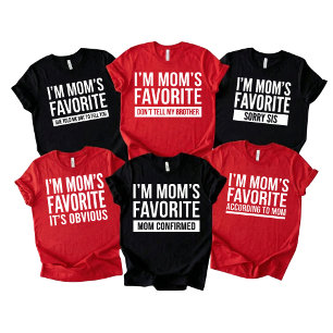 funny I'm Mom's Favorite Son Daughter Siblings T-Shirt