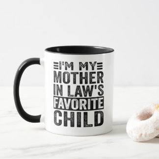 Funny I'm My Mother In Law's Favourite Child Mug