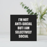 Funny Im Not Anti Social But Im Selectively Social