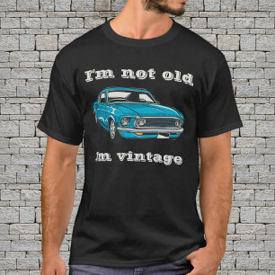 Funny I'm not old I'm vintage, classic blue car   T-Shirt