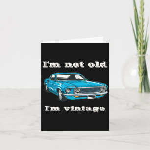 Funny Im Not Old Im Vintage Clic Blue Car  Card