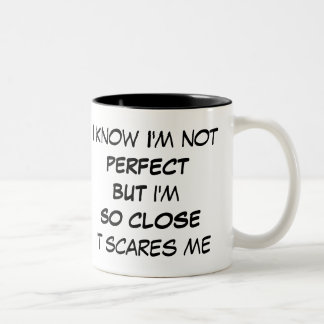 Funny I'm not Perfect Mug