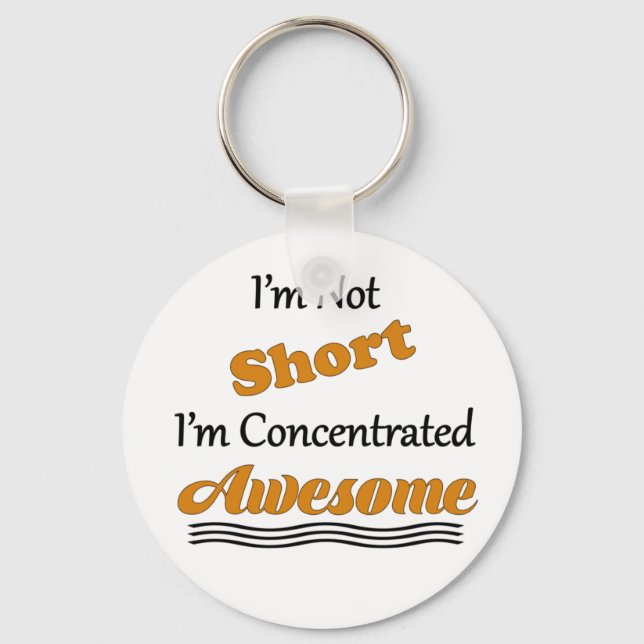 Funny I'm Not Short Comeback Keychain (Front)