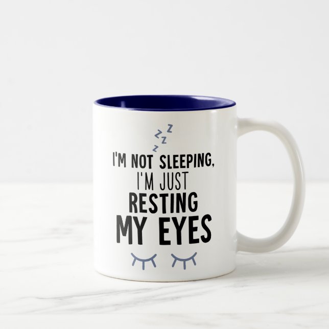 Funny, I'm not sleeping, I'm just resting my eyes  Two-Tone Coffee Mug (Right)