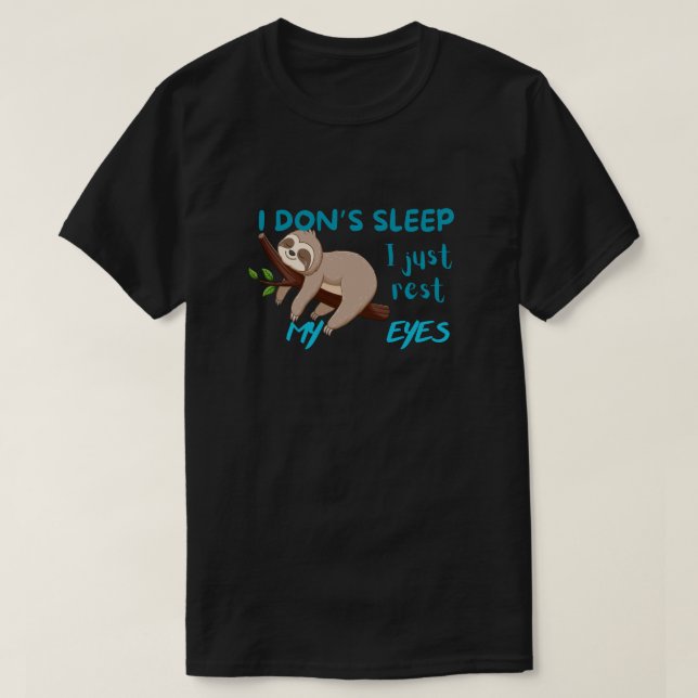 Funny "I'm Not Sleeping, Just Resting My Eyes" T-Shirt (Design Front)