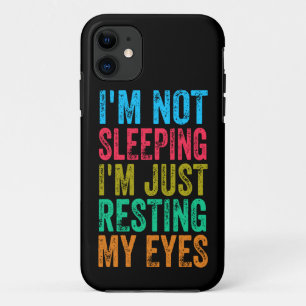  funny i'm not sleeping l'm just resting my eyes  iPhone 11 case
