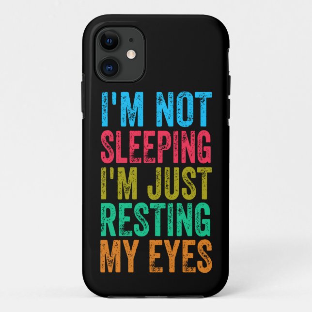  funny i'm not sleeping l'm just resting my eyes  Case-Mate iPhone case (Back)