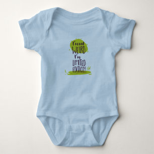 Funny I'm Not Weird I'm Limited Edition Baby Bodysuit
