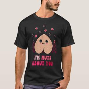 Funny I'm Nuts About You, Adult Valentines Costume T-Shirt