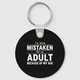 Funny I'm Often Mistaken For An Adult Because Of M Keychain