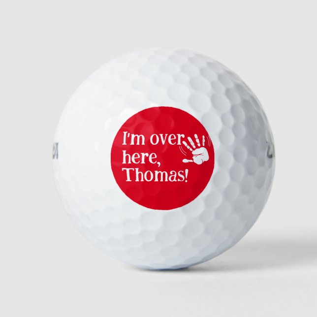 Funny I'm Over Here Golf Balls (Front)